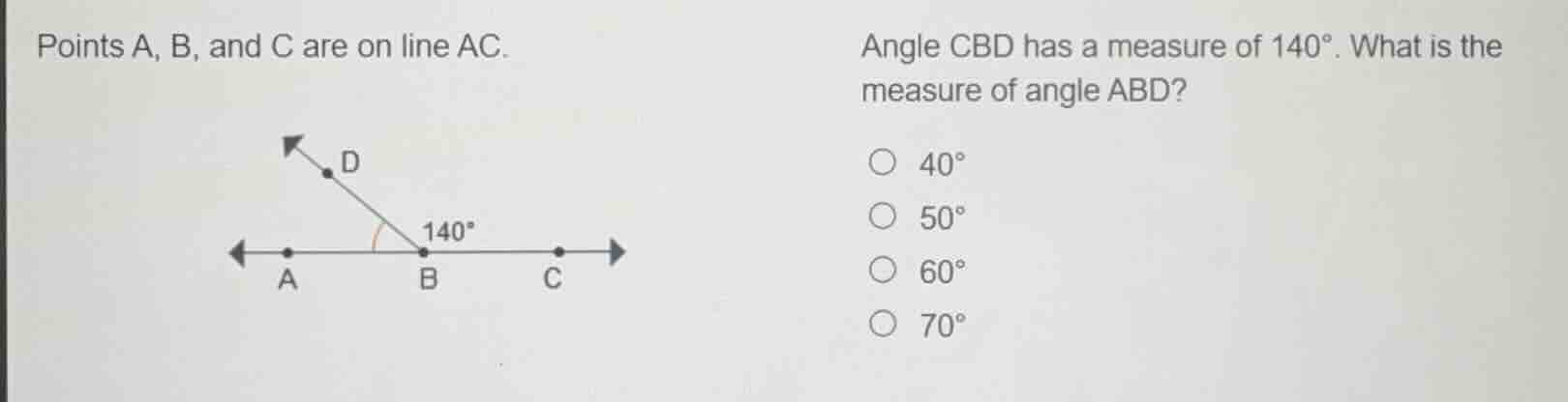 points a, b, and c are on line ac. angle cbd has a measure of 140°. wha…