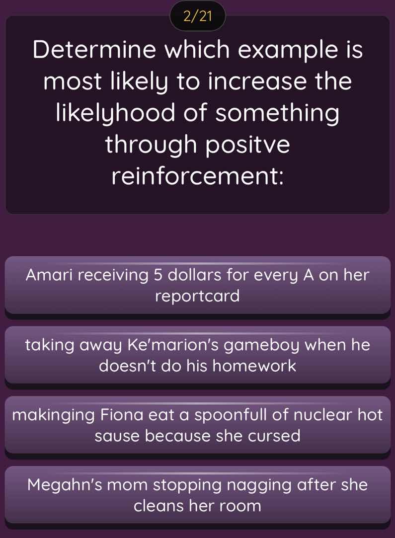 2/21 determine which example is most likely to increase the likelyhood …