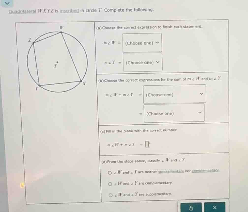 quadrilateral wxyz is inscribed in circle t. complete the following. (a…