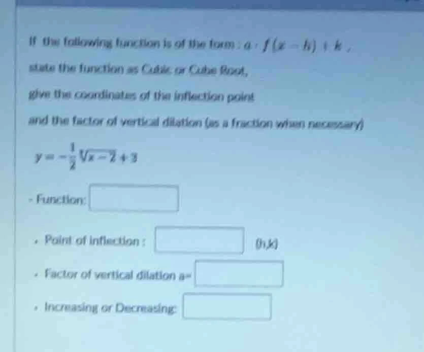 if the following function is of the form: $a \\cdot f(x - h) + k$, stat…