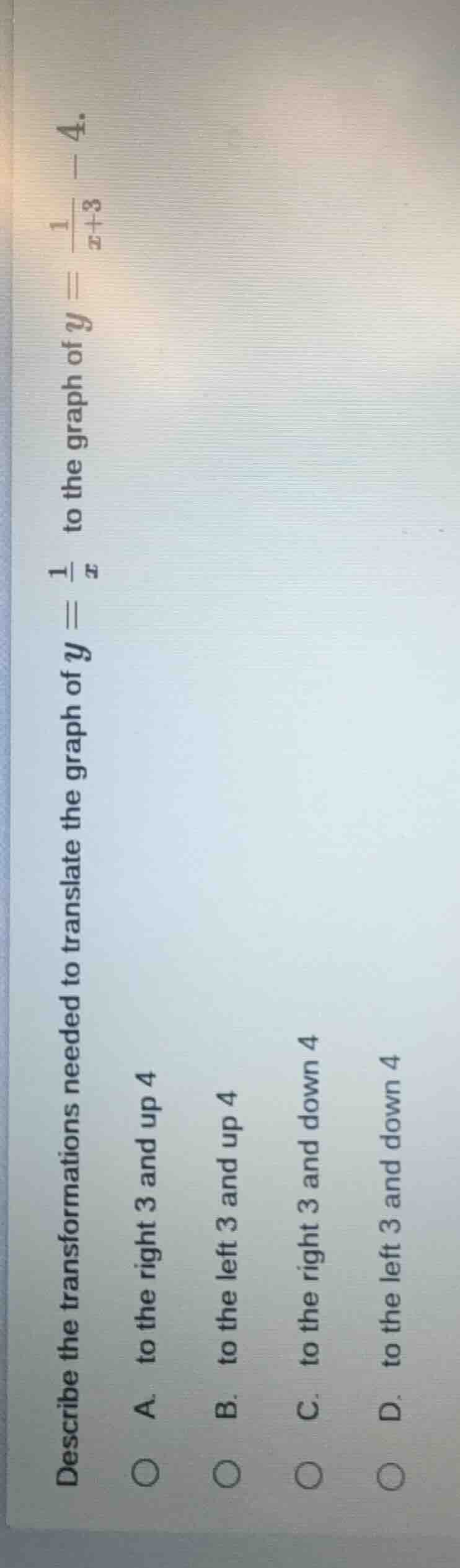 describe the transformations needed to translate the graph of $y = \\fr…