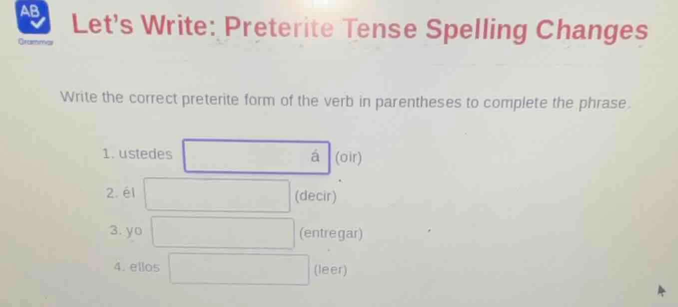 lets write: preterite tense spelling changes write the correct preterit…
