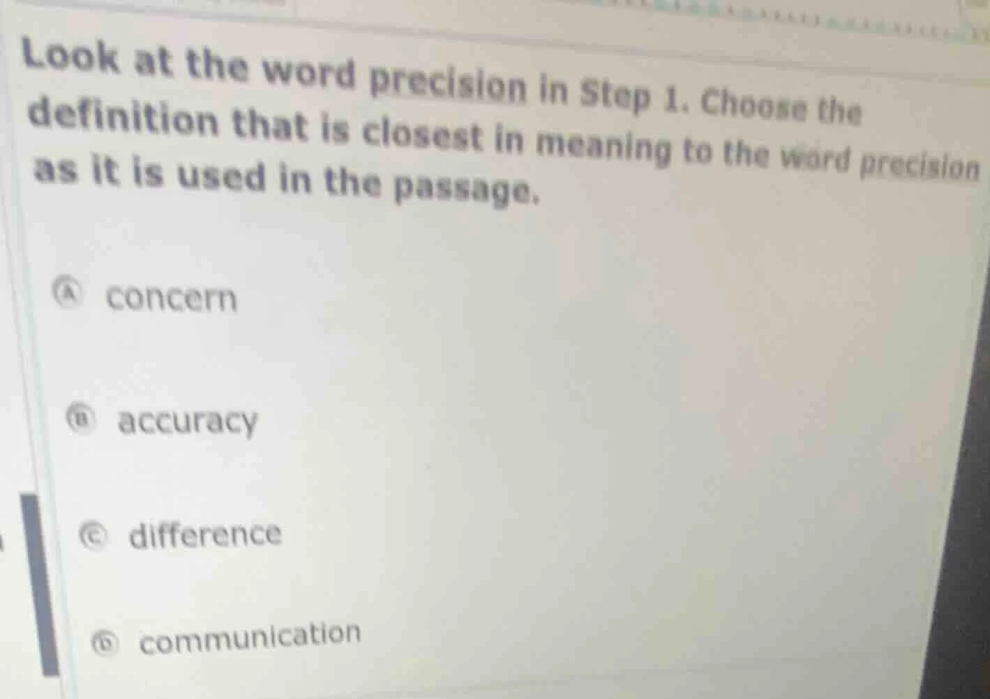 look at the word precision in step 1. choose the definition that is clo…