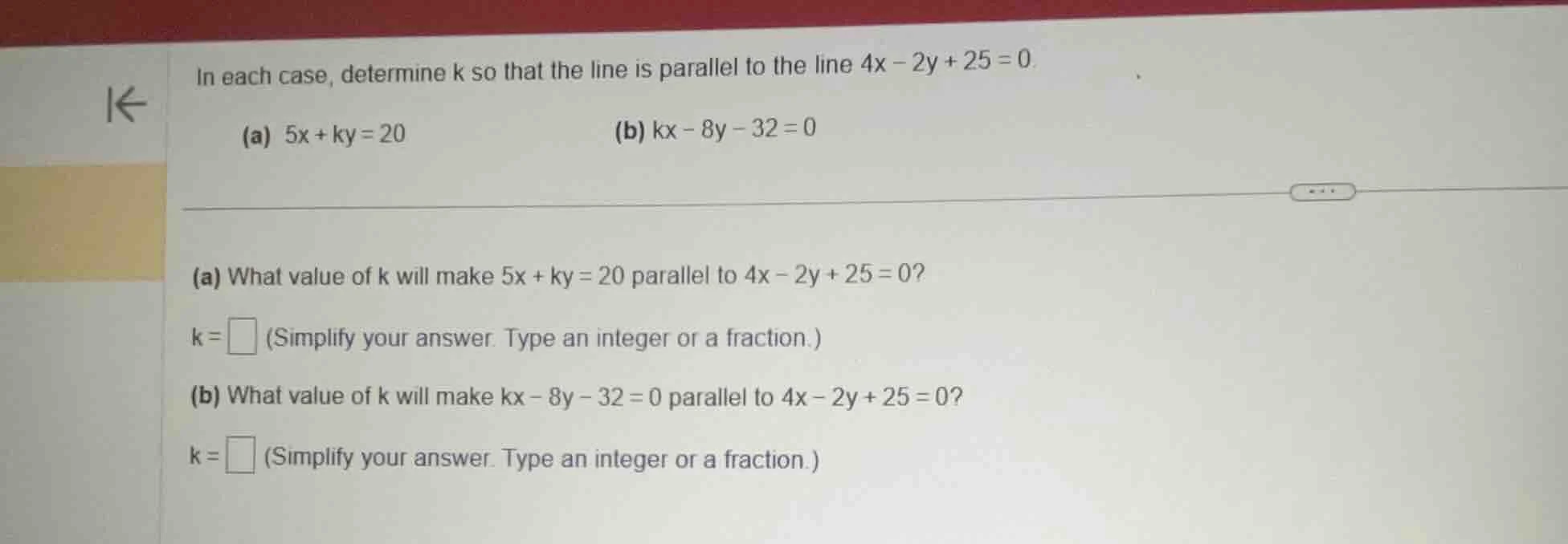 in each case, determine k so that the line is parallel to the line $4x …