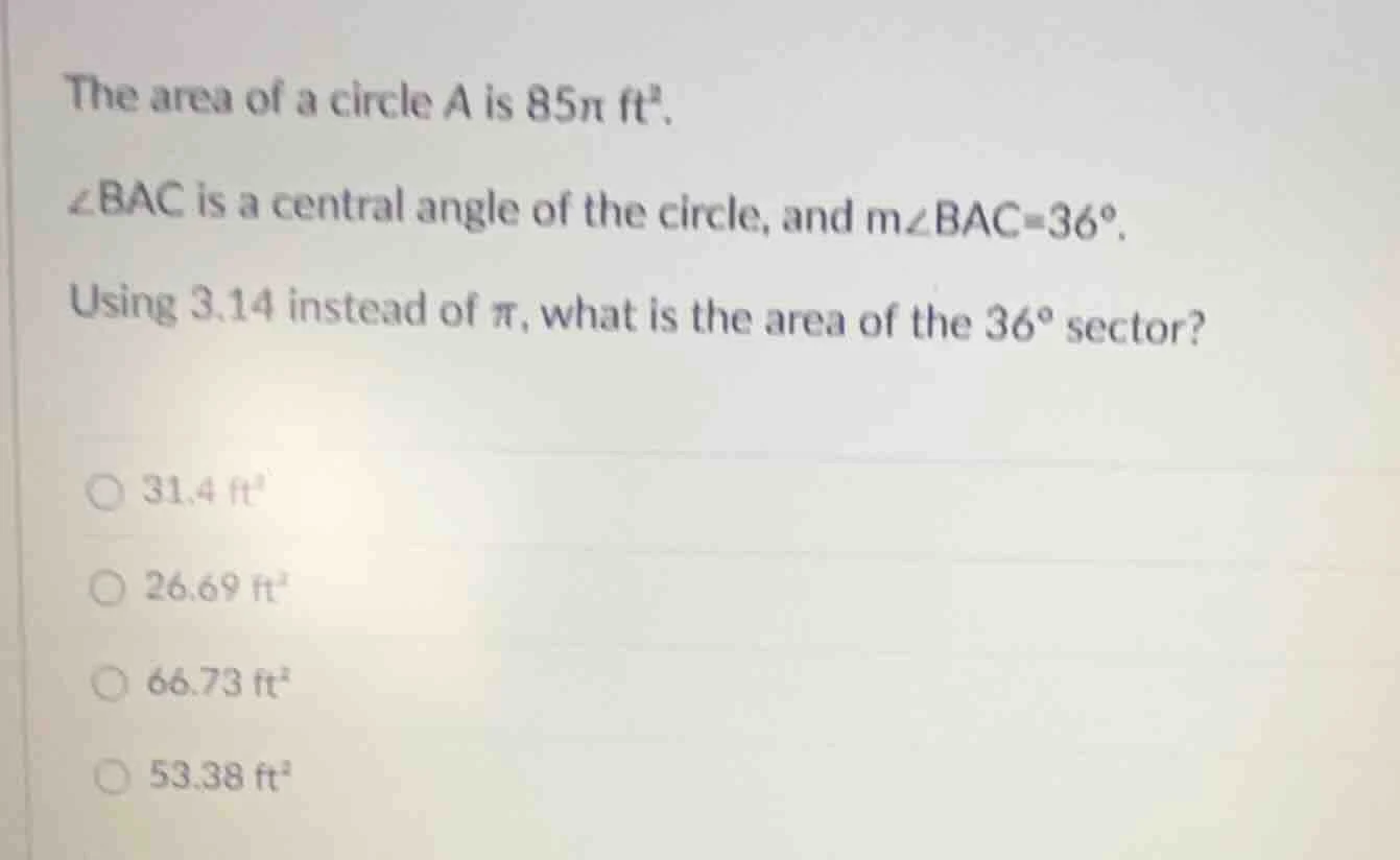 the area of a circle a is $85\\pi$ $ft^2$.$\\angle bac$ is a central an…