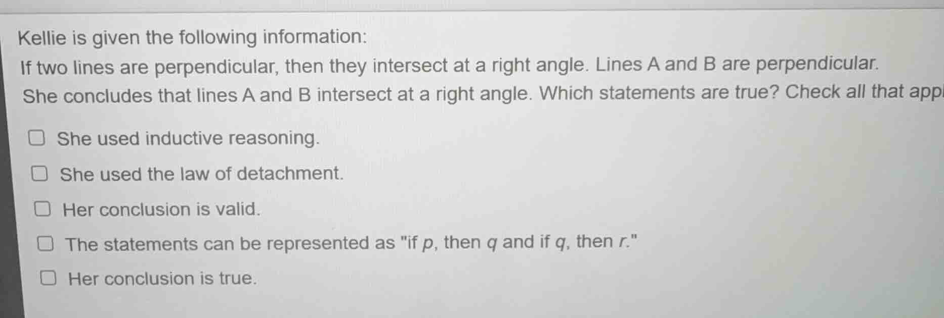 kellie is given the following information: if two lines are perpendicul…