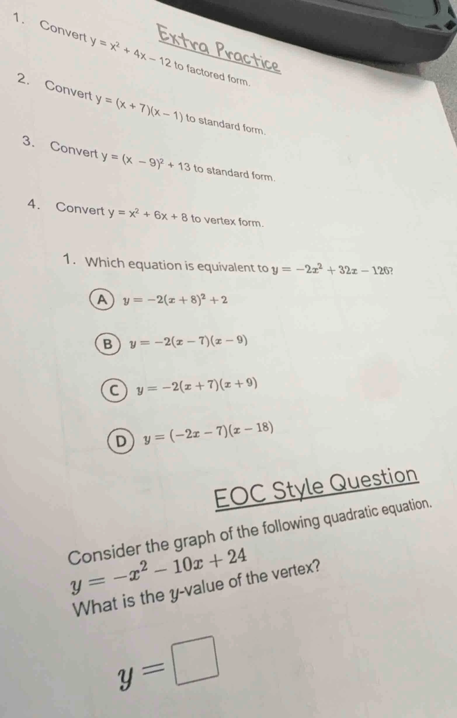 extra practice1. convert $y = x^2 + 4x - 12$ to factored form.2. conver…