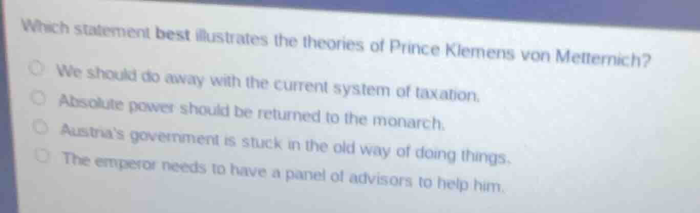 which statement best illustrates the theories of prince klemens von met…