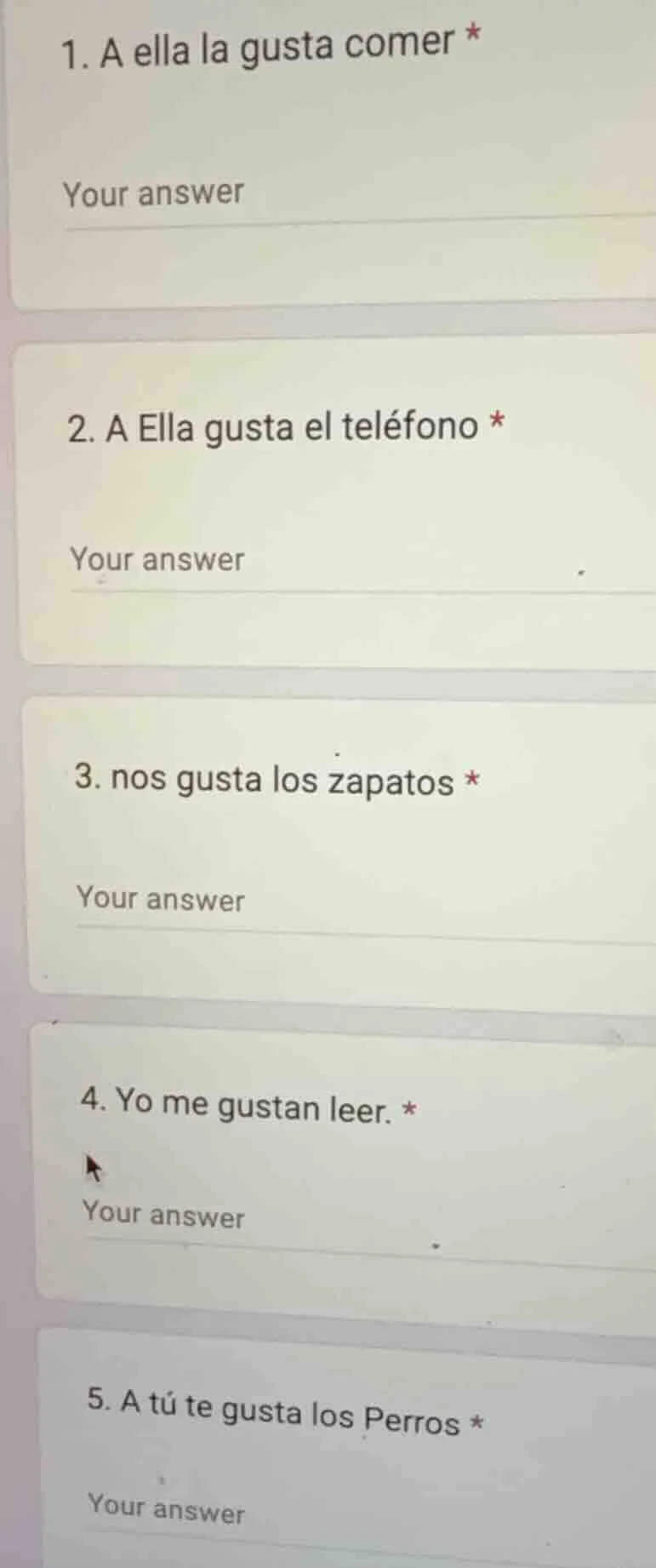 1. a ella la gusta comer * your answer 2. a ella gusta el teléfono * yo…