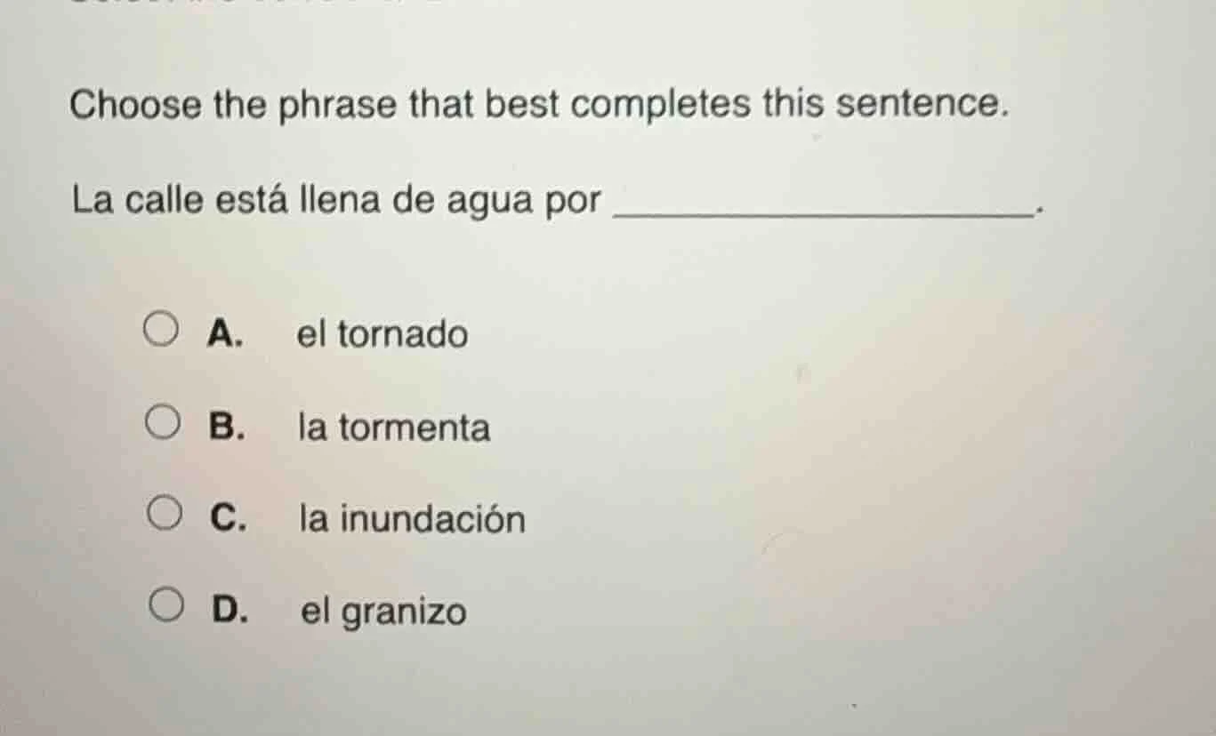 choose the phrase that best completes this sentence. la calle está llen…