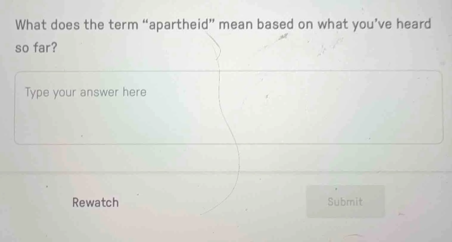 what does the term “apartheid” mean based on what you’ve heard so far?