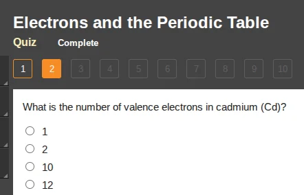 electrons and the periodic table quiz complete 1 2 3 4 5 6 7 8 9 10 wha…