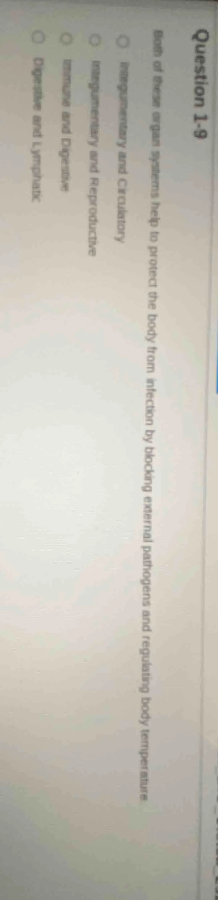question 1-9 both of these organ systems help to protect the body from …