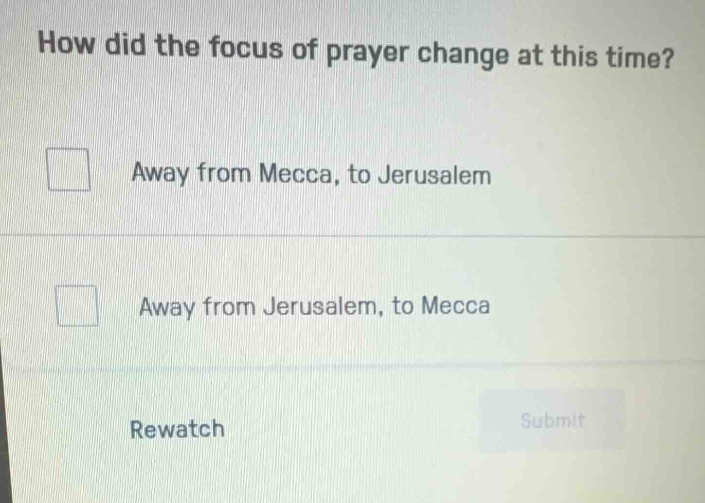 how did the focus of prayer change at this time? away from mecca, to je…