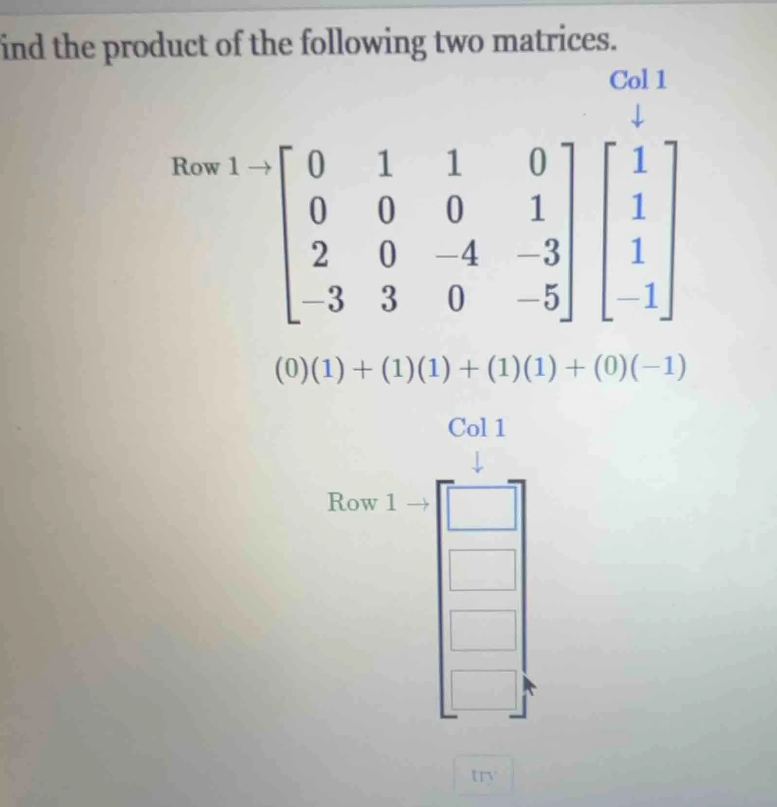 find the product of the following two matrices. $\\text{row 1} \ ightar…