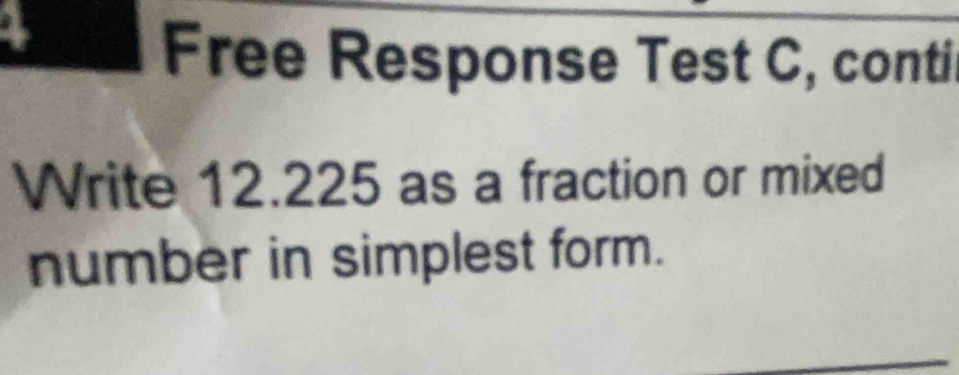 free response test c, conti write 12.225 as a fraction or mixed number …