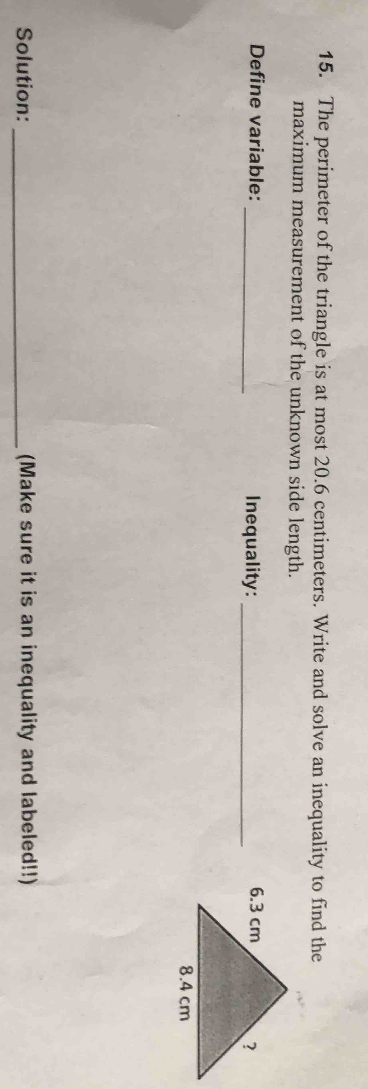 15. the perimeter of the triangle is at most 20.6 centimeters. write an…