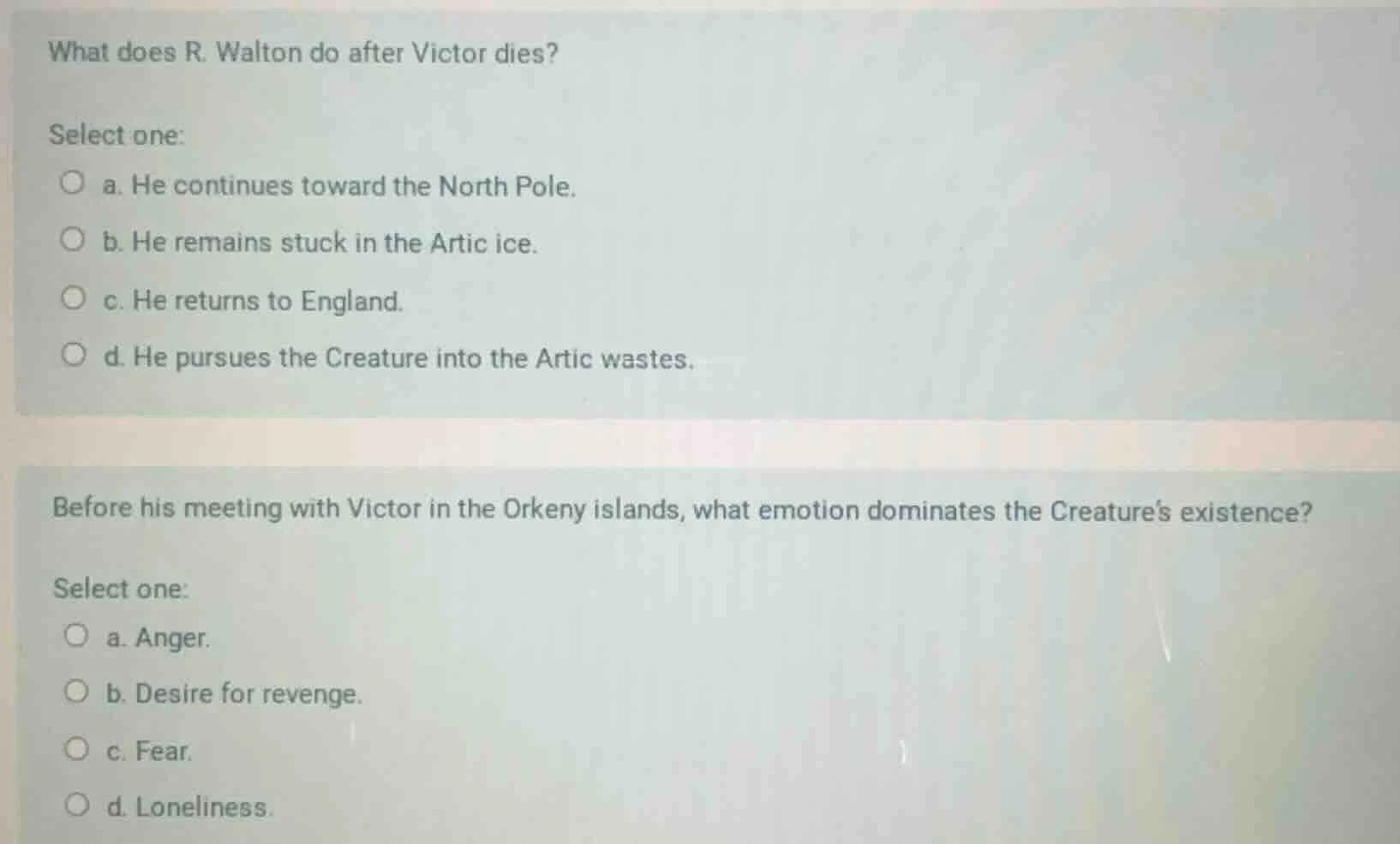 what does r. walton do after victor dies? select one: a. he continues t…