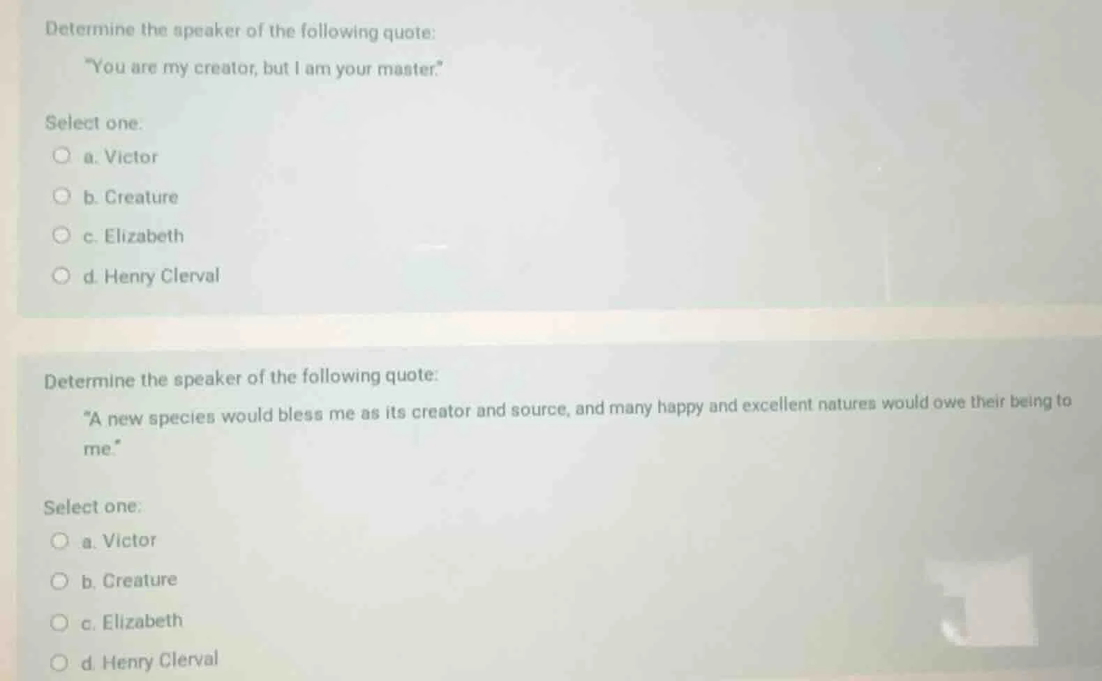 determine the speaker of the following quote: \you are my creator, but …