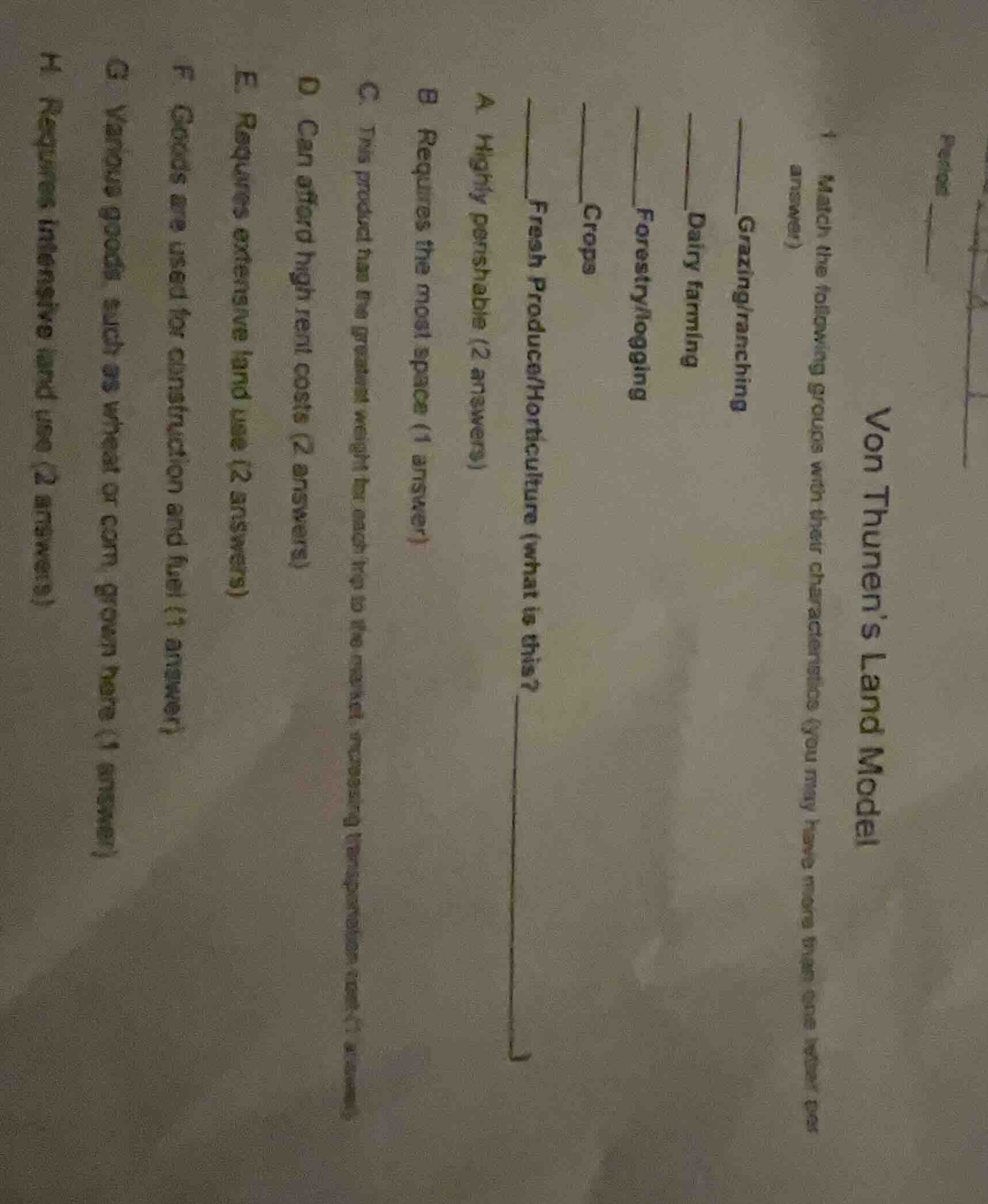 period ______ von thunens land model 1 match the following groups with …