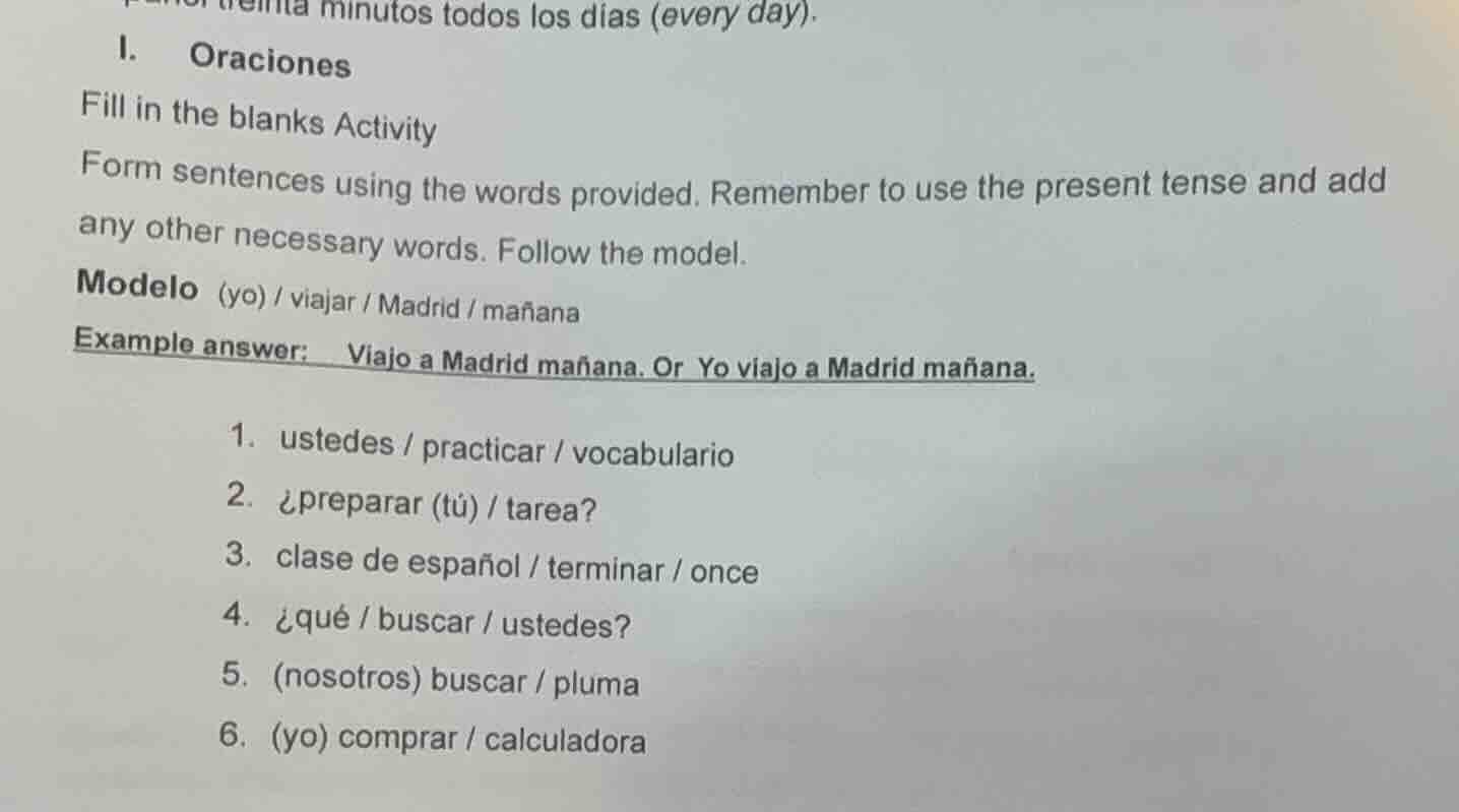 minutos todos los dias (every day). i. oraciones fill in the blanks act…