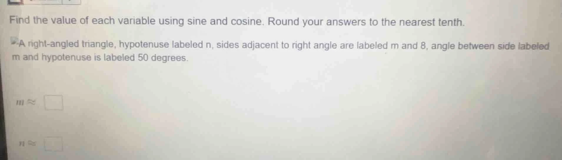 find the value of each variable using sine and cosine. round your answe…