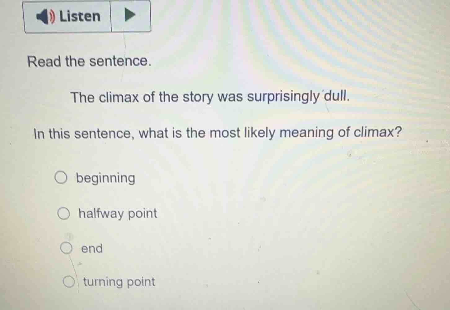 listenread the sentence.the climax of the story was surprisingly dull.i…