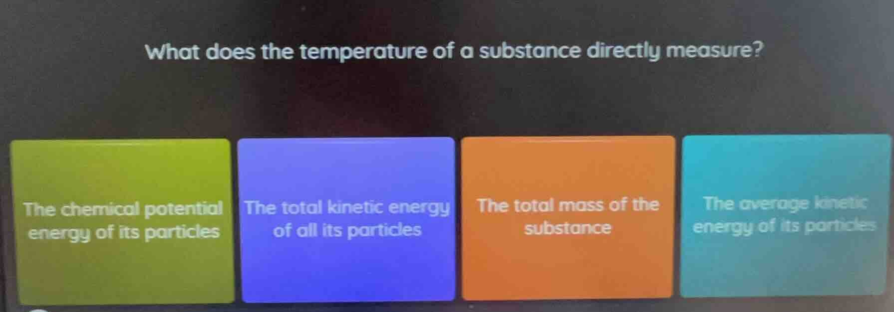 what does the temperature of a substance directly measure? the chemical…