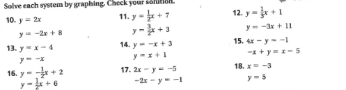 solve each system by graphing. check your solution. 10. $y=2x$ $y=2x + …