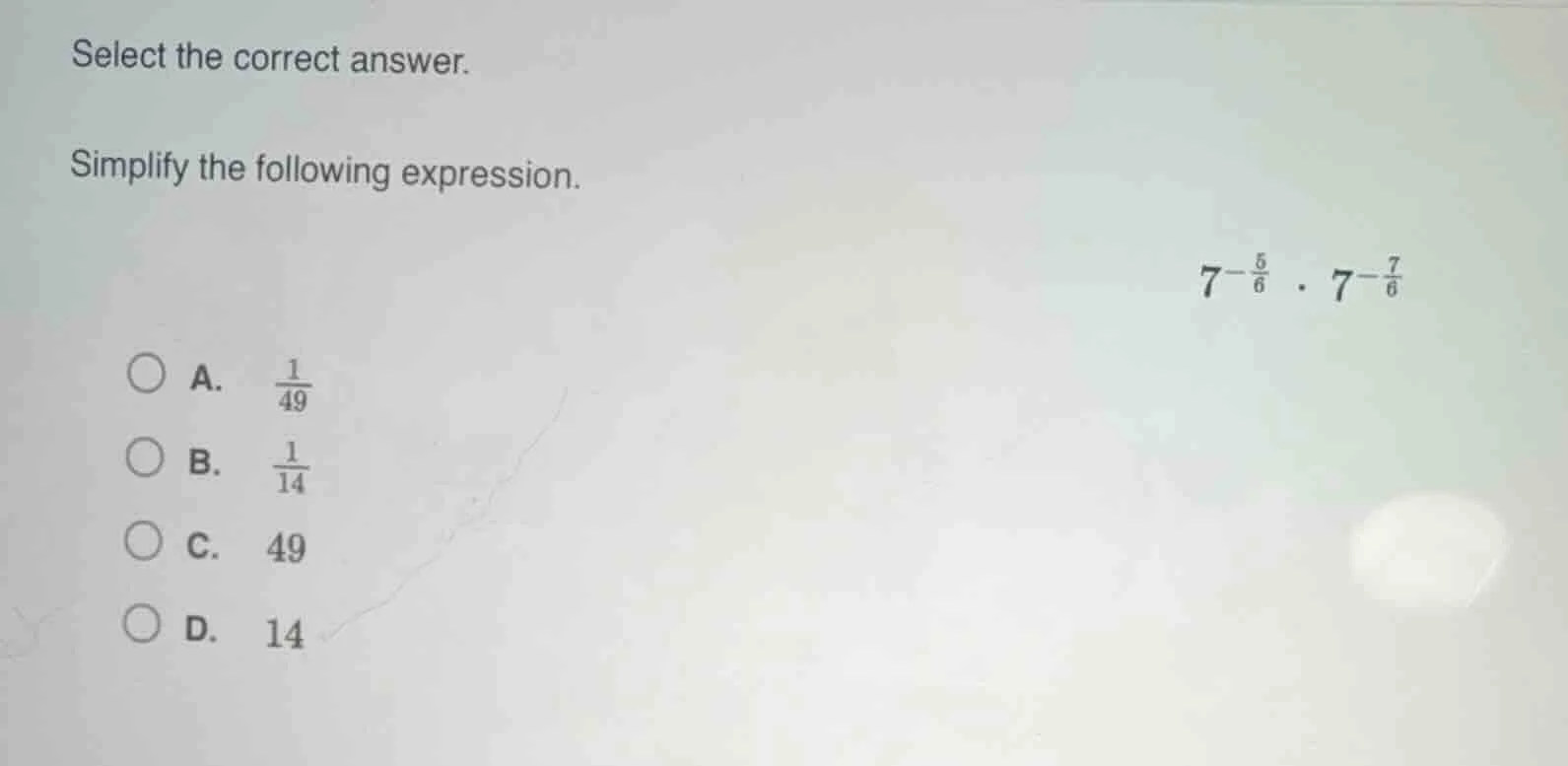 select the correct answer. simplify the following expression. $7^{-\fra…