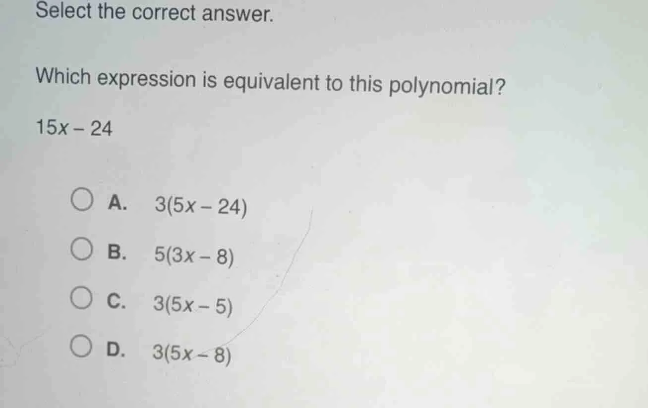 select the correct answer. which expression is equivalent to this polyn…