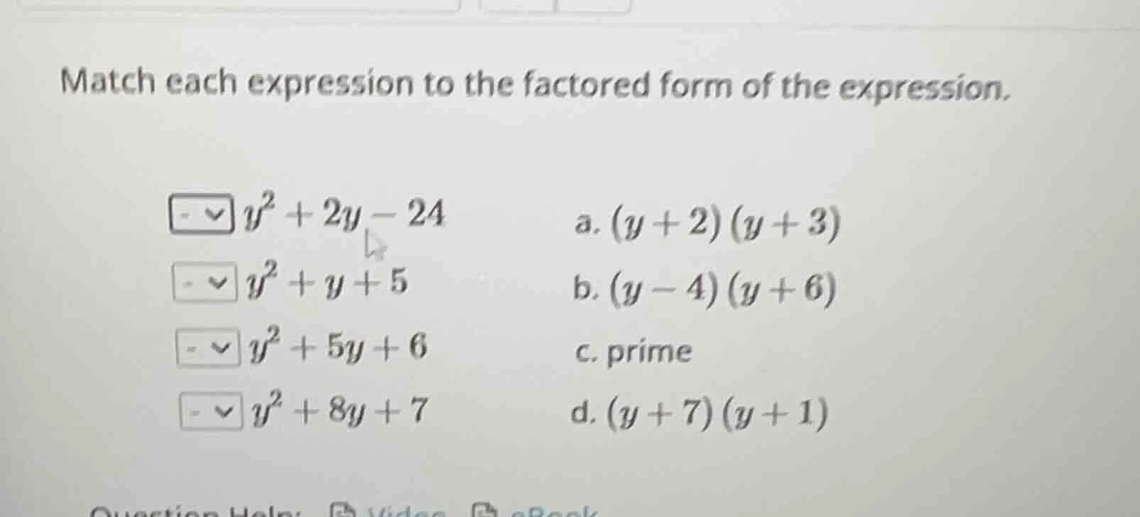 match each expression to the factored form of the expression.$\boldsymb…