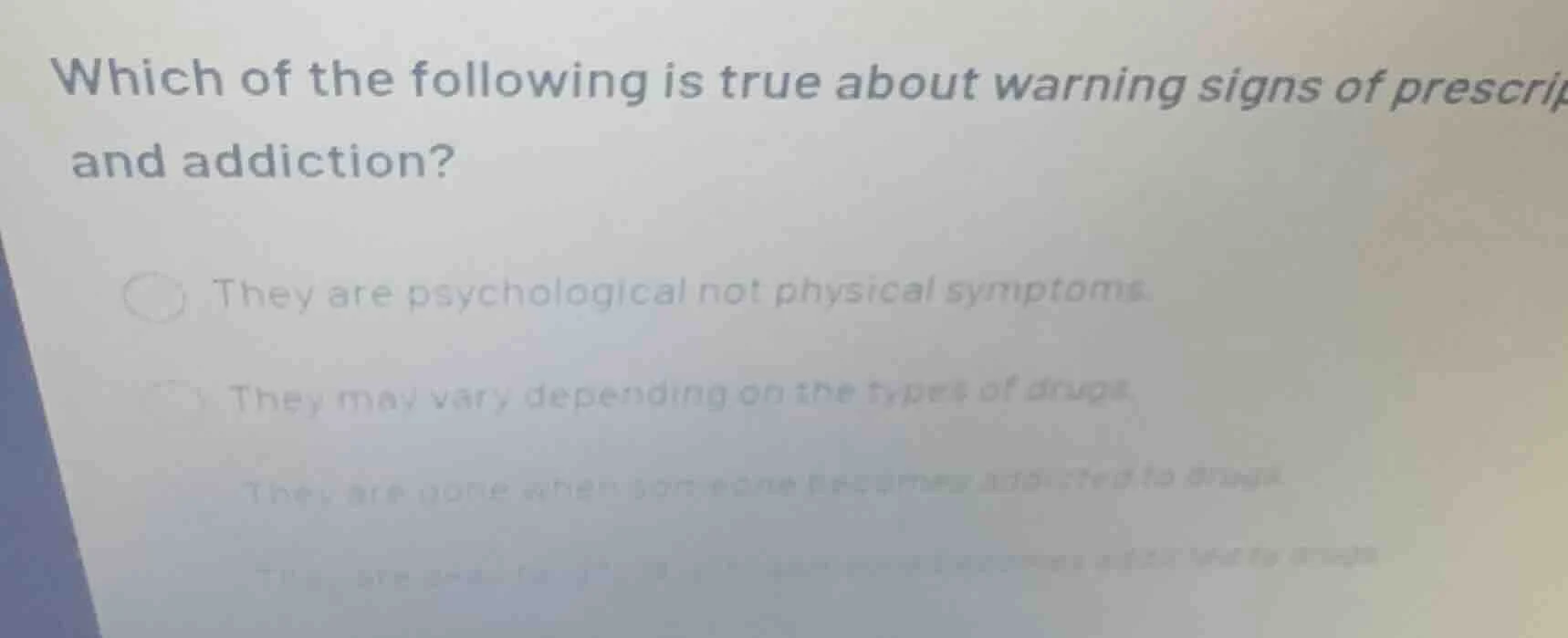 which of the following is true about warning signs of prescription and …