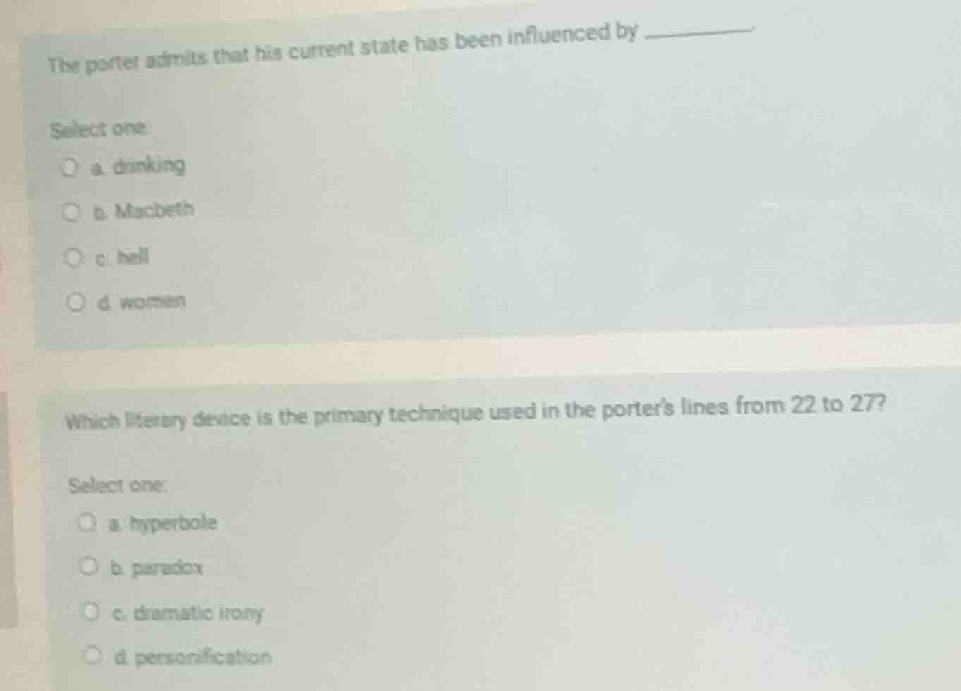 the porter admits that his current state has been influenced by _______…