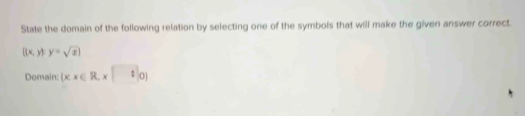 state the domain of the following relation by selecting one of the symb…