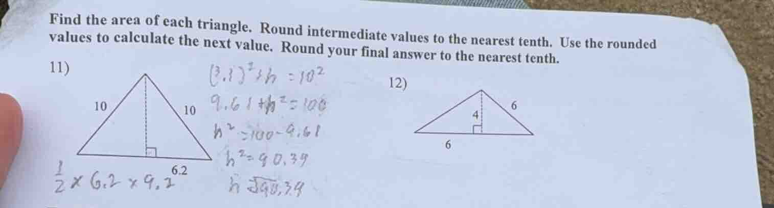 find the area of each triangle. round intermediate values to the neares…