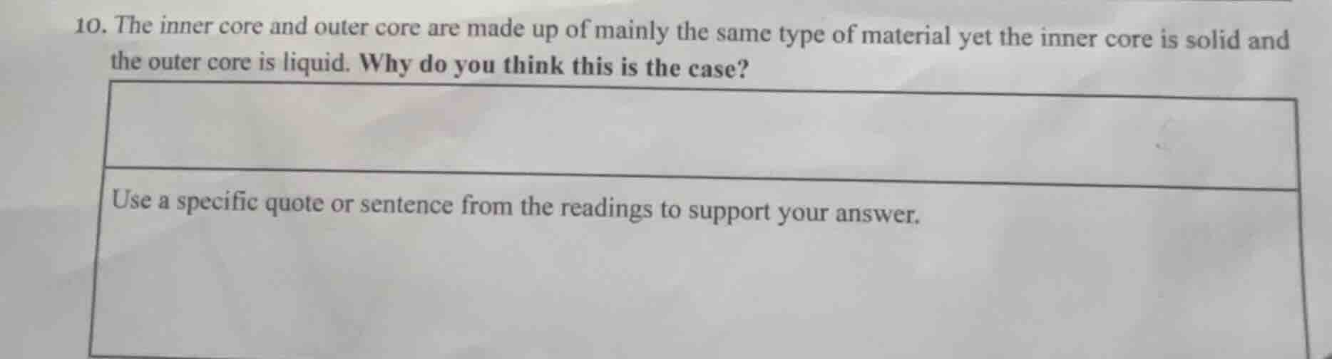 10. the inner core and outer core are made up of mainly the same type o…