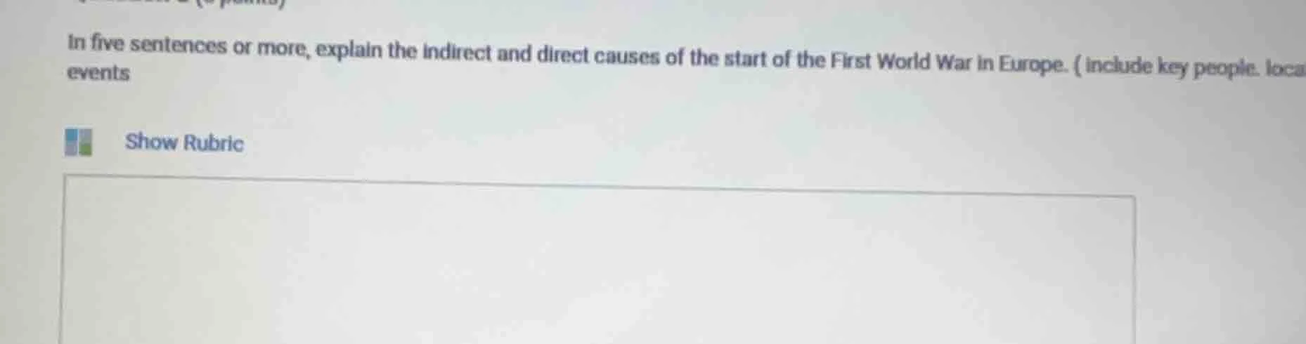 in five sentences or more, explain the indirect and direct causes of th…