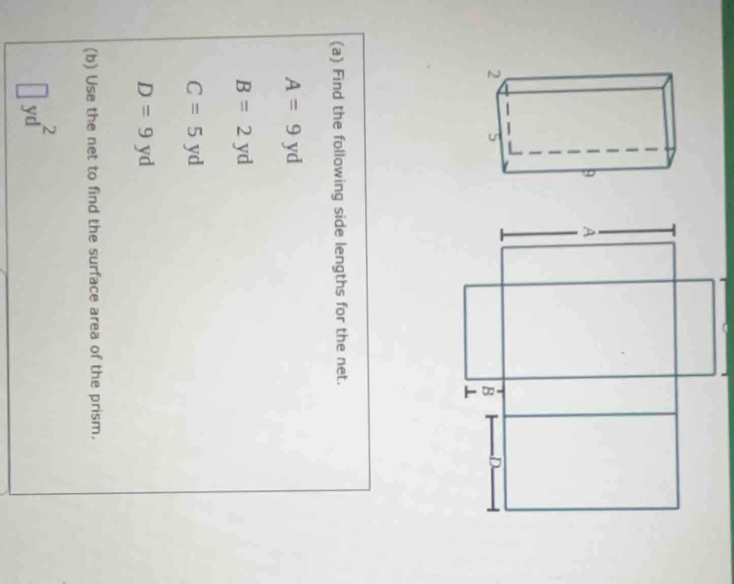 (a) find the following side lengths for the net. $a = 9$ yd $b = 2$ yd …