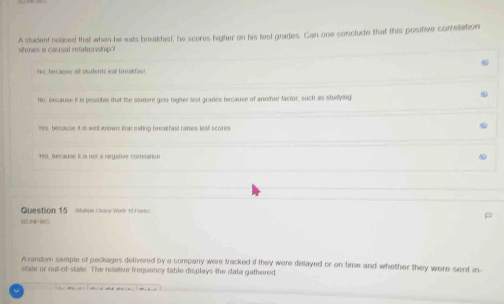 a student noticed that when he eats breakfast, he scores higher on his …