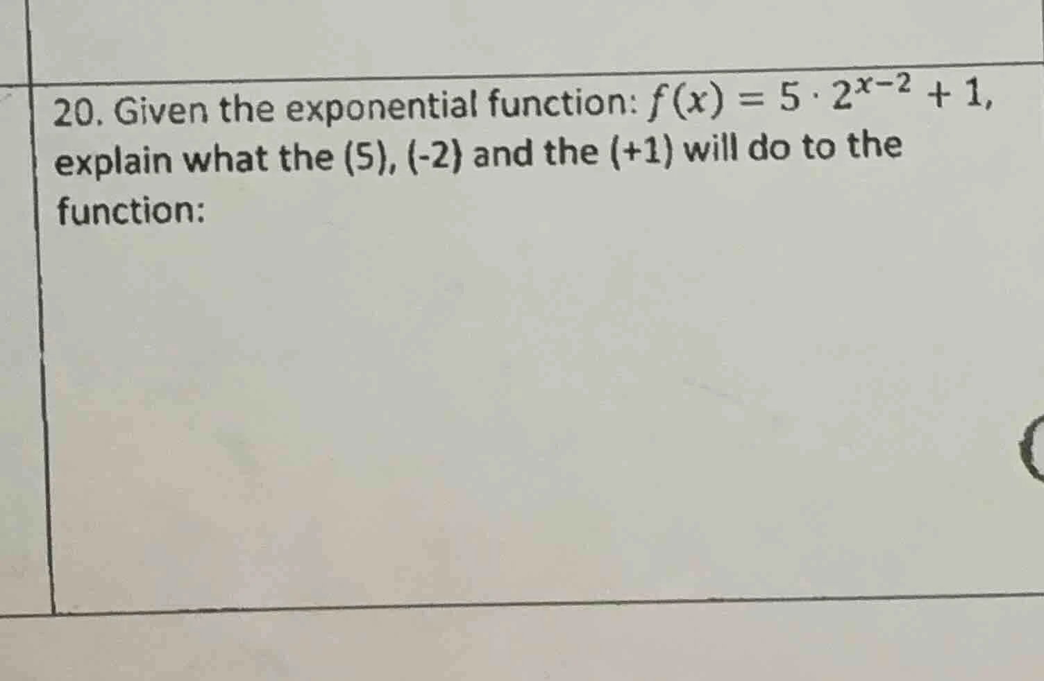 20. given the exponential function: $f(x) = 5 \\cdot 2^{x-2} + 1$, expl…