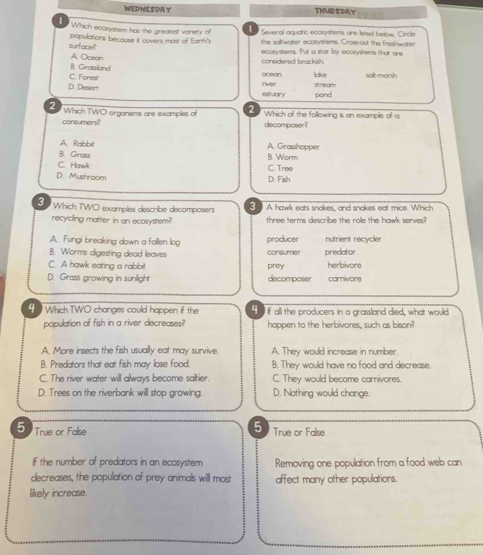 wednesday1which ecosystem has the greatest variety of populations becau…