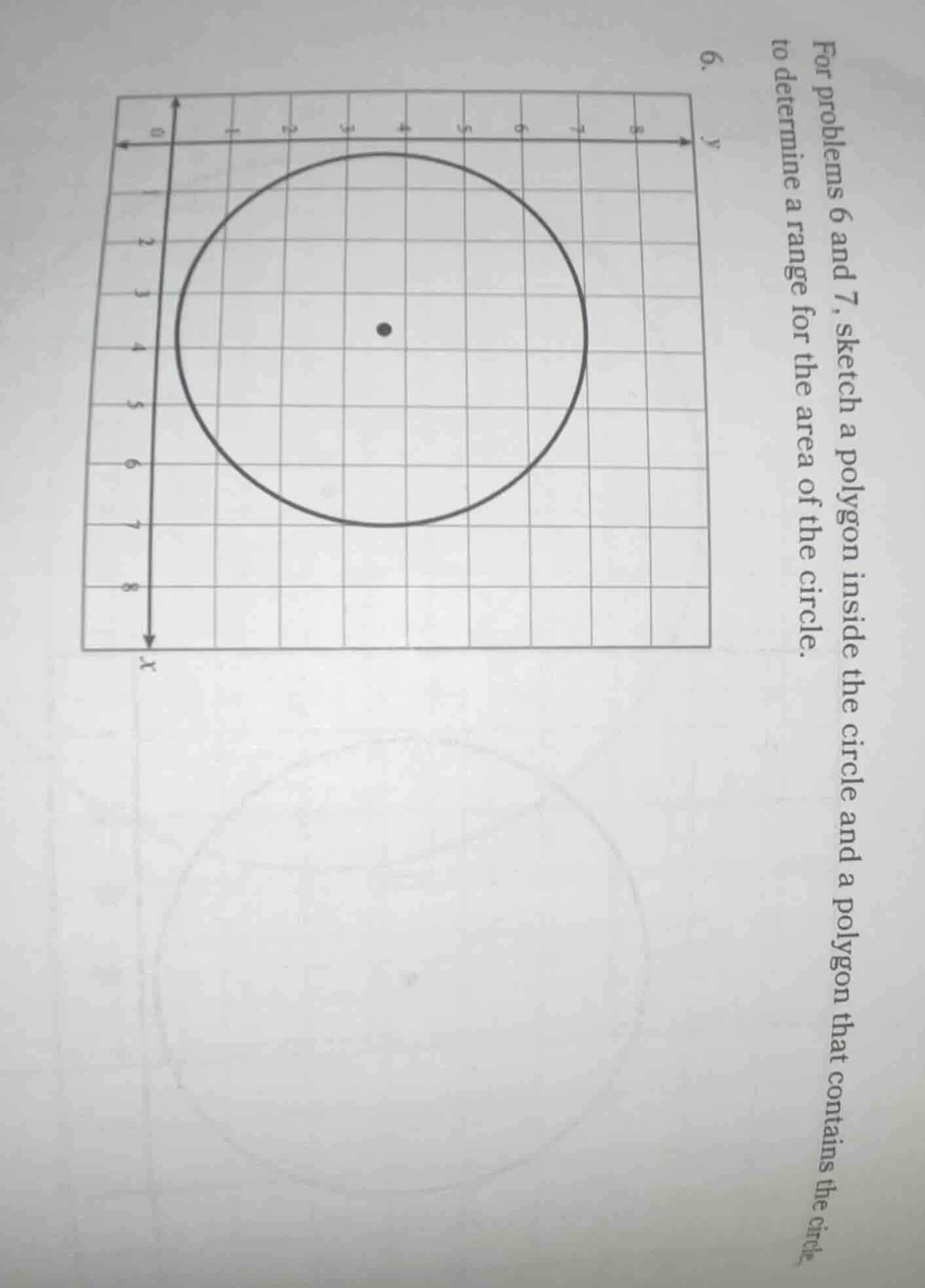 6. for problems 6 and 7, sketch a polygon inside the circle and a polyg…