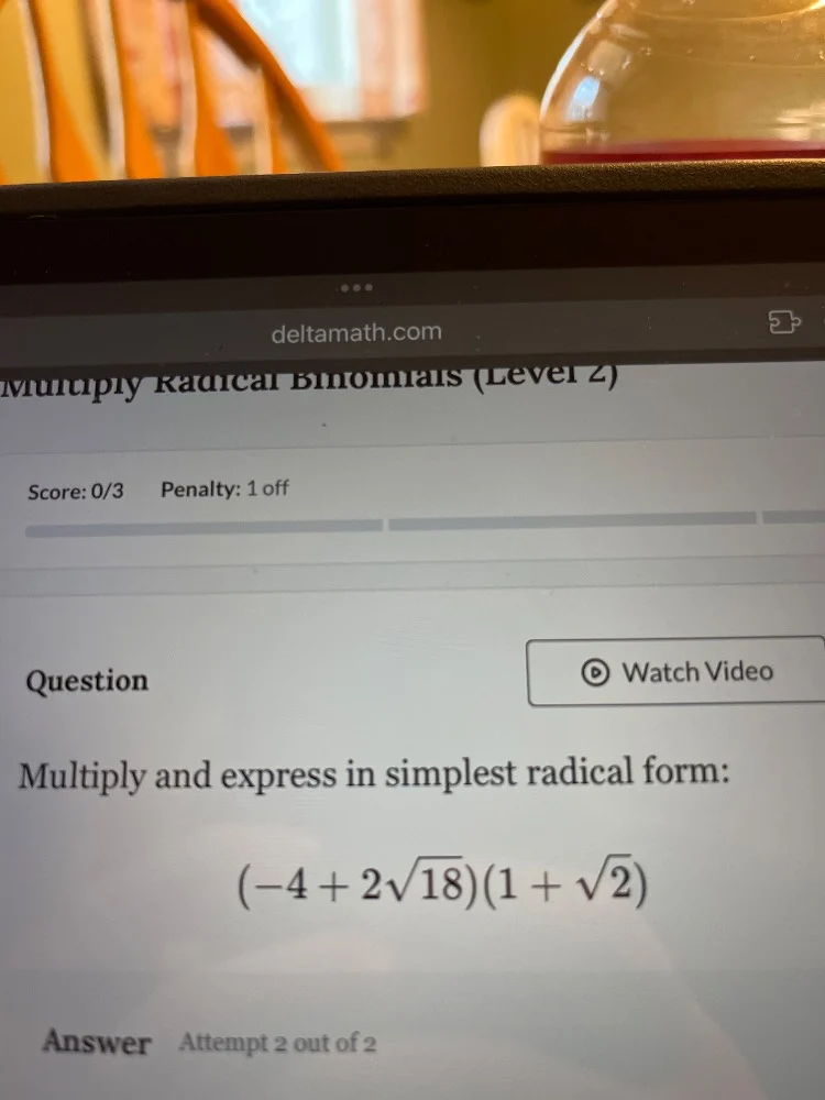 deltamath.com multiply radical binomials (level 2) score: 0/3 penalty: …