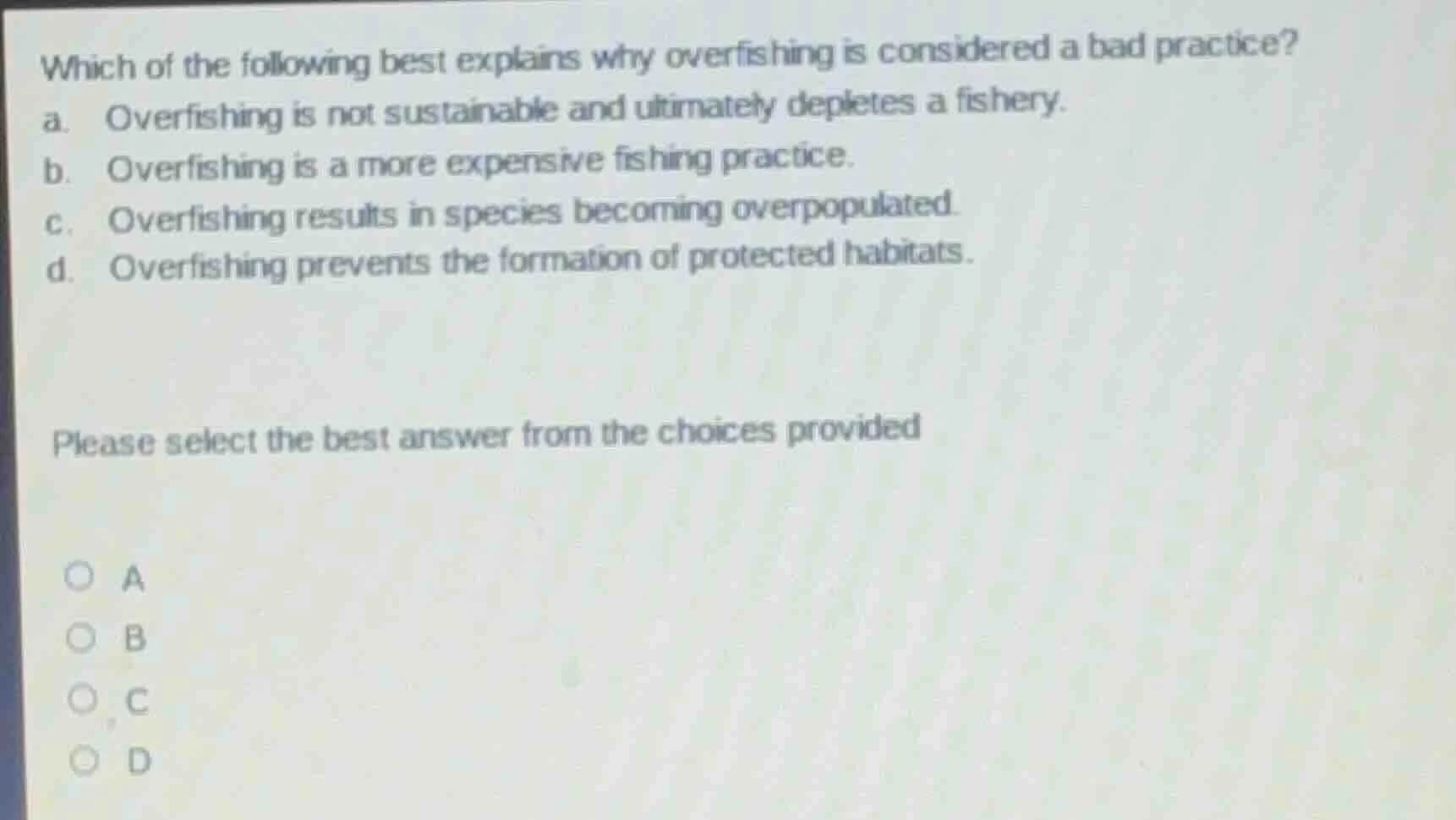 which of the following best explains why overfishing is considered a ba…