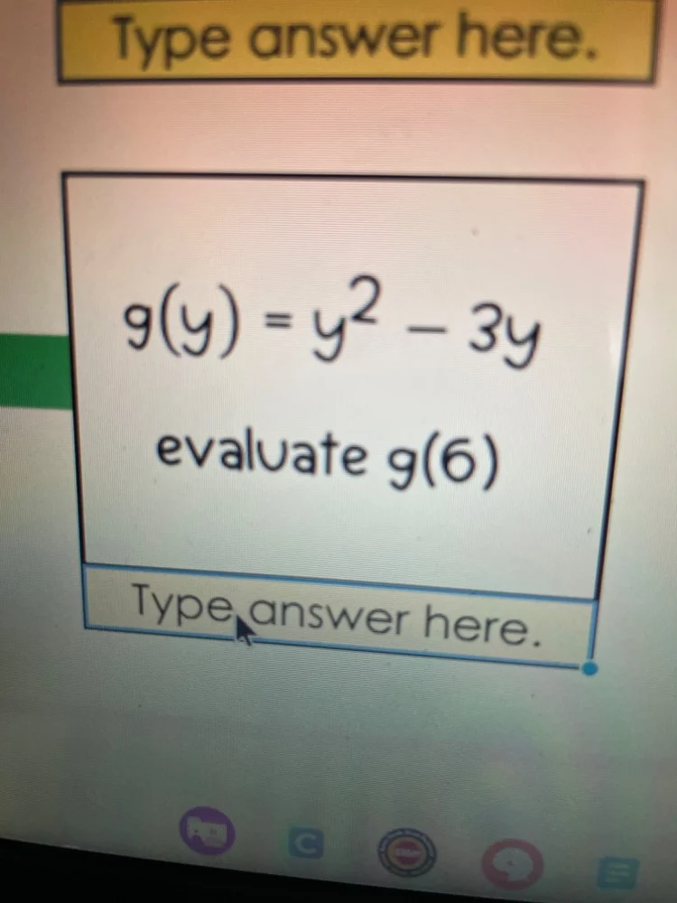 $g(y) = y^2 - 3y$ evaluate $g(6)$