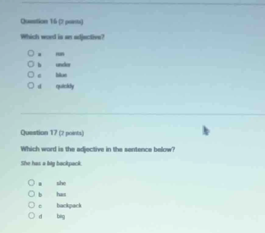 question 16 (2 points) which word is an adjective? ○ a run ○ b under ○ …