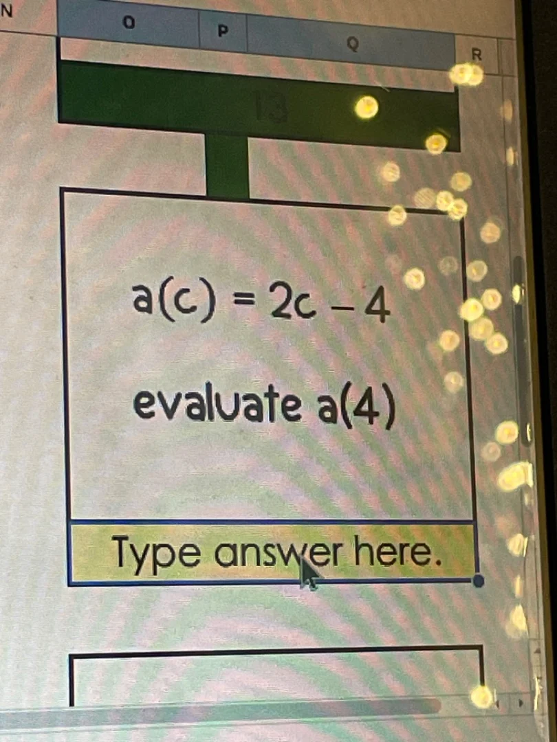 a(c) = 2c - 4 evaluate a(4) type answer here.