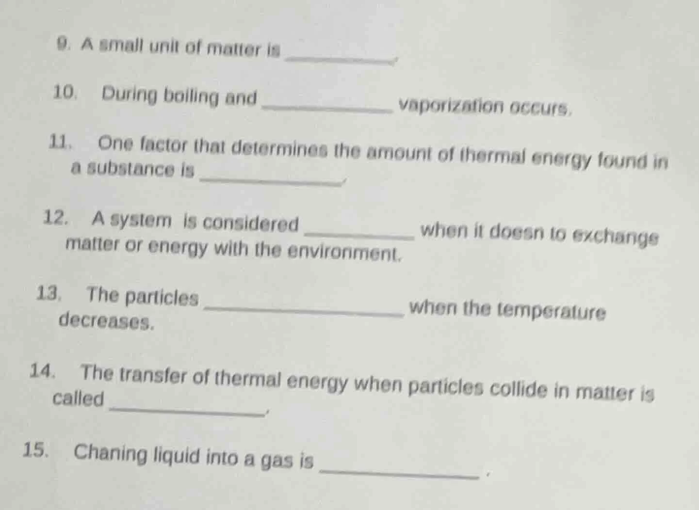 9. a small unit of matter is ____________10. during boiling and _______…