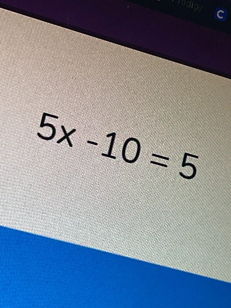 $5x - 10 = 5$